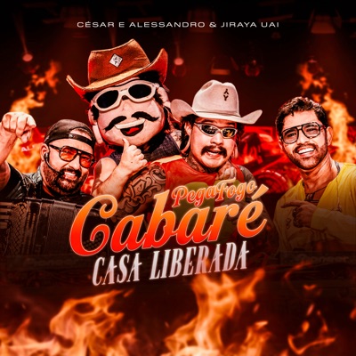 Pega Fogo Cabaré / Casa Liberada - Single