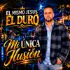 EL MISMO JESUS EL DURO - Más Que un Loco