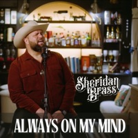 Always On My Mind - Single - Sheridan Brass