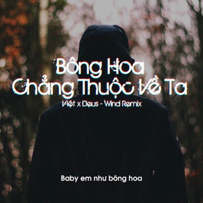 Bông Hoa Chẳng Thuộc Về Ta (Wind Remix) - Single