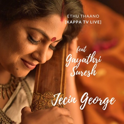 Ethu Thaano (feat. Gayathri Suresh) [Kappa Tv Live] - Single