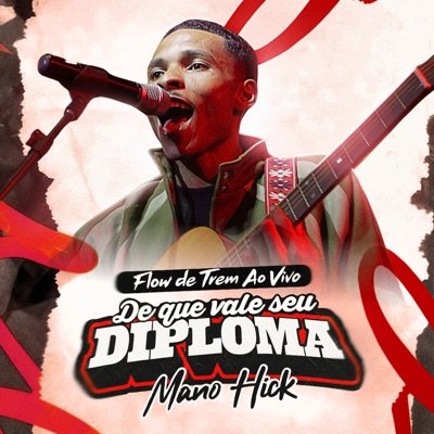 De Que Vale Seu Diploma (Flow de Trem Ao Vivo) - Single