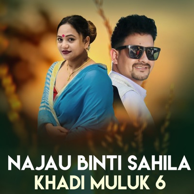 Najau Binti Sahila Khadi Muluk 6 - Single
