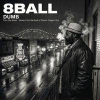 Dumb - Single - 8Ball
