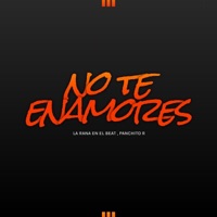 No te Enamores (feat. Panchito R) - Single - La Rana en el Beat
