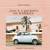 Life’s a Journey, No Worries