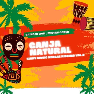Kinky Music Reggae Riddims Vol. 2: Ganja Natural - Single