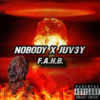 F.A.H.B. (feat. Juv3y) - Single - N0B0DY