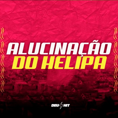 Alucinação do Helipa - Single