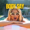 Body Say - Single