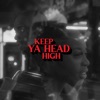 Keep Ya Head High - Single