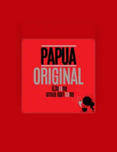 收听 Papua Original、观看音乐视频、阅读小传、查看巡演日期等 ！
