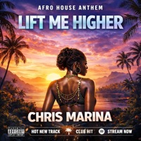 Lift Me Higher (Extended Club Mix) - Single - Chris Marina
