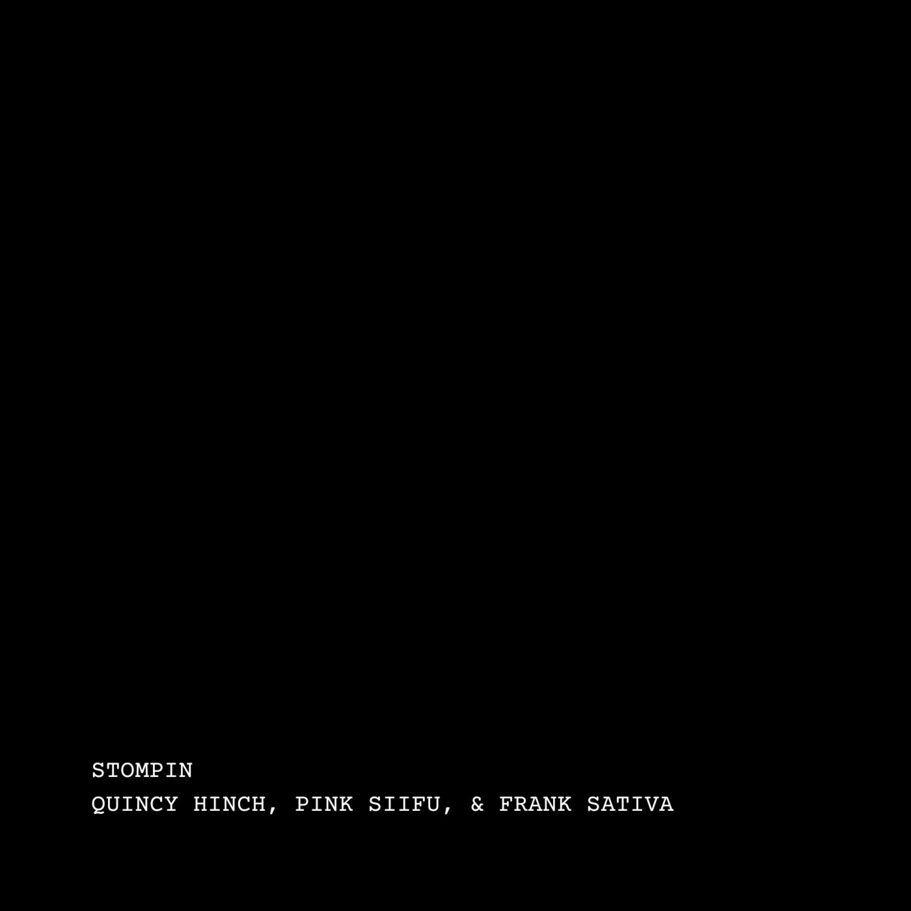 Stompin (feat. Pink Siifu & Frank Sativa) - Single