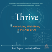 Thrive : Maximizing Well-Being in the Age of AI