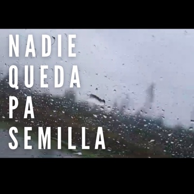 Nadie queda pa semilla - Single