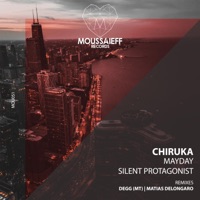 Mayday / Silent Protagonist - CHIRUKA, Degg & Matías Delóngaro