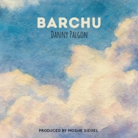 BARCHU - Single - Danny Palgon & Moshe Siegel
