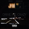 DRIVE ME CRAZY (feat. Ruthless Que) - Single