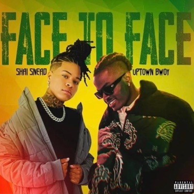 Face To Face (feat. Uptown Bwoy) - Single