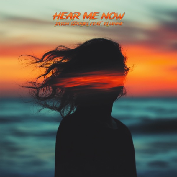 Hear Me Now (feat. Elianne)