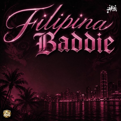 Filipina Baddie - Single