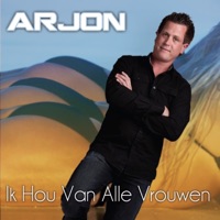 Ik Hou Van Alle Vrouwen - Single - Arjon Oostrom