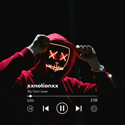 My Own Lane - xxnotionxx: Song Lyrics, Music Videos & Concerts