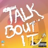 Talk Bout It - Single (feat. 44 Dro) - Single