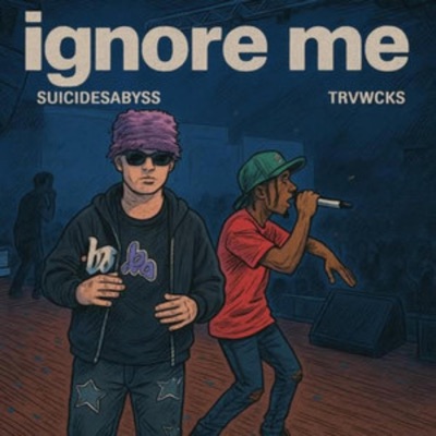 Ignore Me! (feat. Trvwcks) - Single