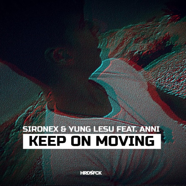 Keep On Moving (feat. Anni) - Single