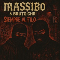 Siempre al filo (feat. El Bruto Chr & Dj Vilaz) - Single - Massibo