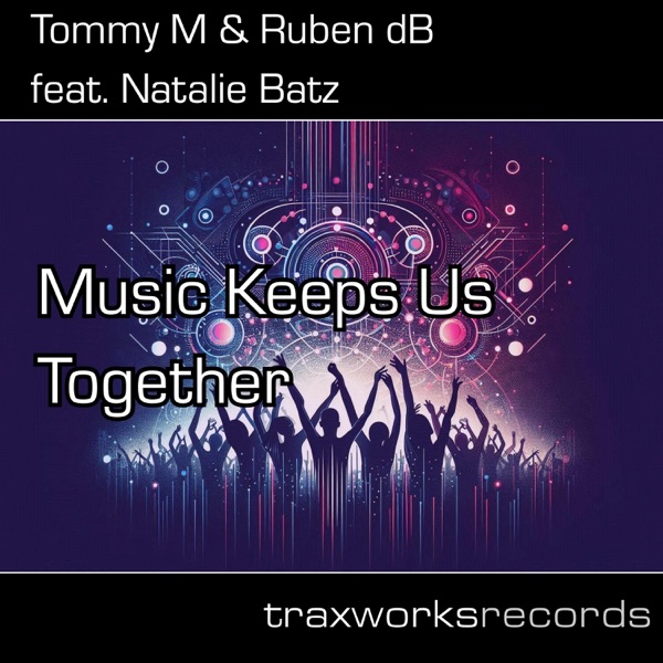 Music Keeps Us Together (feat. Natalie Batz) - Single