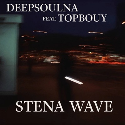 Stena Wave (feat. deepsoulna) - Single
