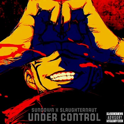 Under Control (feat. Slaughternaut) - Single