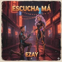 Escucha Ma - Single - Ezay & ImpactMusic