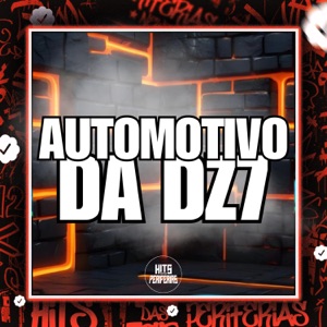 Automotivo da Dz7 (feat. Mc Menor Do Alvorada)