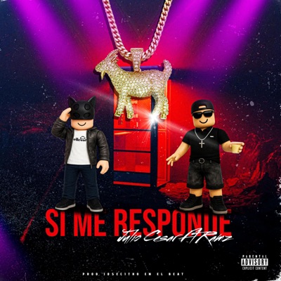 SI ME RESPONDE (feat. R A M Z) - Single