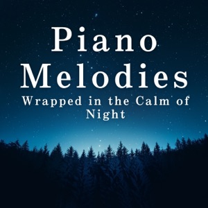 Piano Melodies Wrapped in the Calm of Night