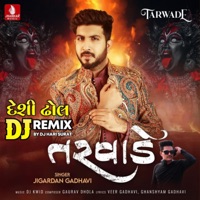 Tarwade (Desi Dhol DJ Remix) - Single - Jigardan Gadhavi