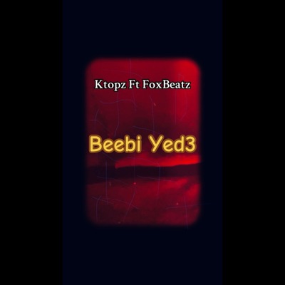 Beebi Yed3 (feat. Fox Beatz) - Single