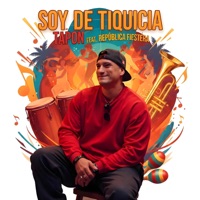 Soy De Tiquicia (feat. República Fiestera) - Single - Tapón