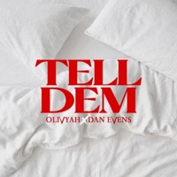 TELL DEM - Single - Olivyah & Dan Evens