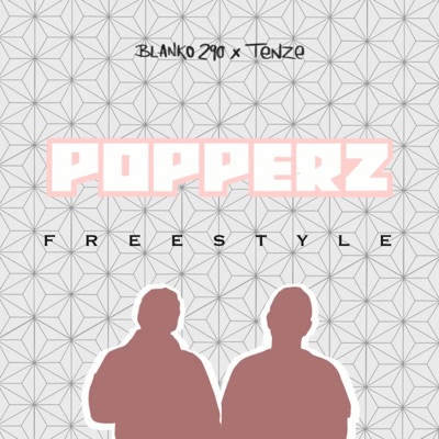 Popperz (Freestyle) (feat. Blanko290) - Single