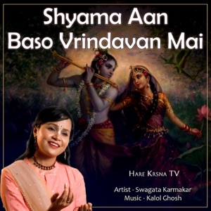 Shyama Aan Baso Vrindavan Mai