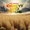 The Angels - Obeyi Wo Apue