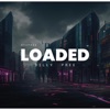 Loaded (feat. Pree Mayall) - Single