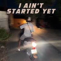I Ain't Started Yet - Single - Essmac & Nikul