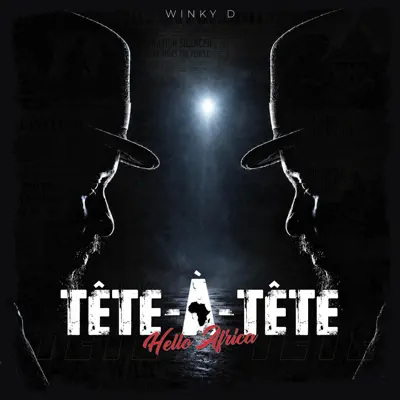 Listen to TÊTE-À-TÊTE (HELLO AFRICA) by Winky D