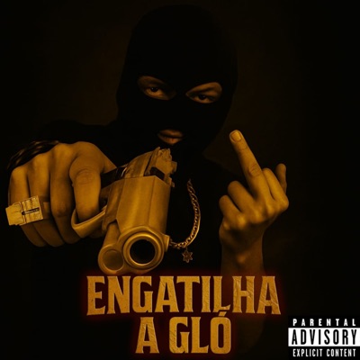 Engatilha a Gló (feat. Black Ice, SJ Prod, Aka & Yunk Treicy) - Single